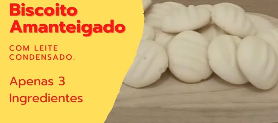 Receita Biscoito Amanteigado Leite Condensado